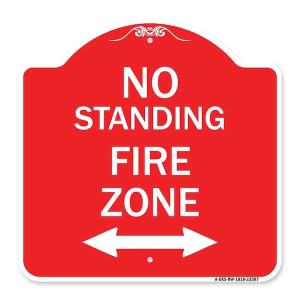 No Standing Fire Zone W/ Bidirectional Arrow, Red & White Aluminum Sign, 18" x 18", RW-1818-23587